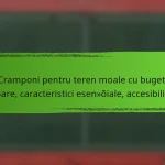 Cramponi pentru teren moale cu buget: Valoare, caracteristici esențiale, accesibilitate
